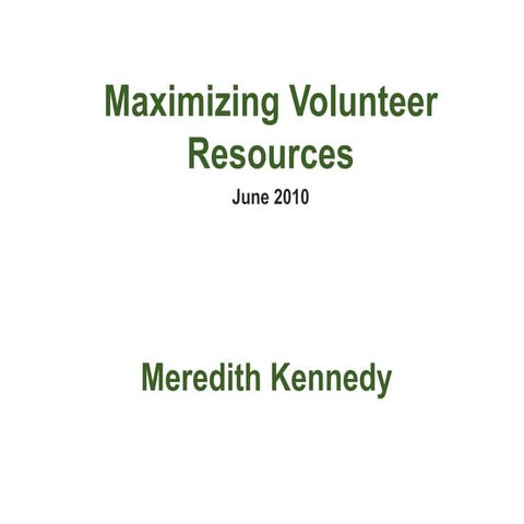 Maximizing Volunteer Resources