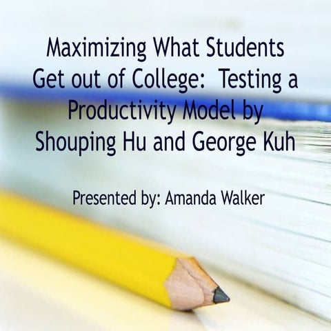 Maximizing What Students Get Out Of College
