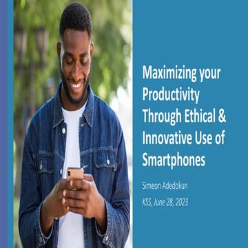 Maximizing your Productivity Through Ethical & Innovative Use of Smartphones