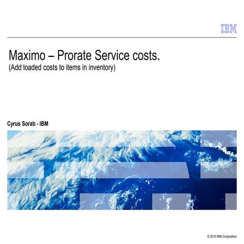 IBM Maximo - Prorate services to add loaded costs to items in inventory