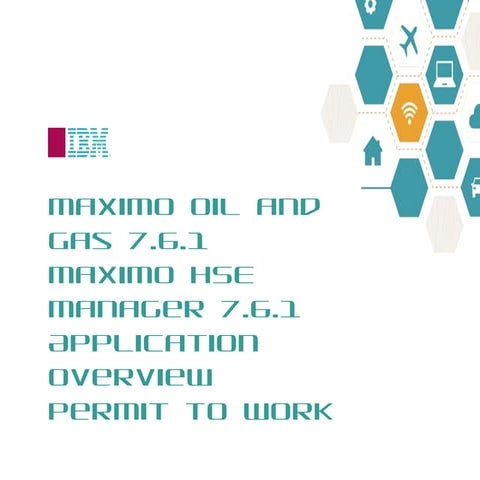 Maximo Oil and Gas 7.6.1 HSE: Permit to Work Overview