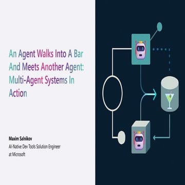 An Agent Walks Into a Bar... and Meets Another Agent: Multi-Agent Systems in ...
