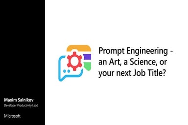 Prompt Engineering - an Art, a Science, or your next Job Title?