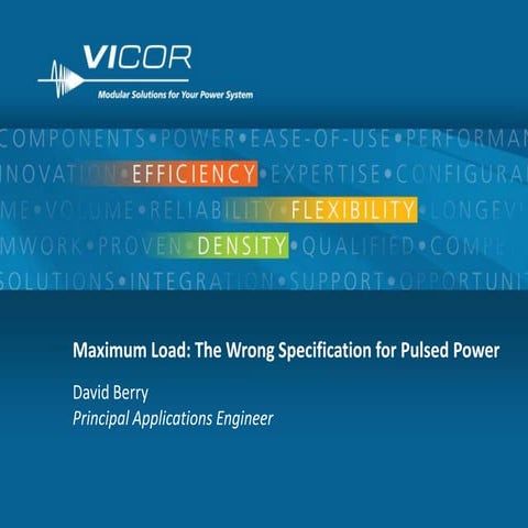 Maximum Load   The Wrong Specification for Pulsed Power Webinar
