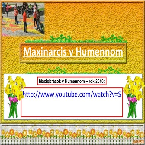 Maxinarcis v Humennom