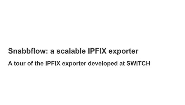 Snabbflow: A Scalable IPFIX exporter