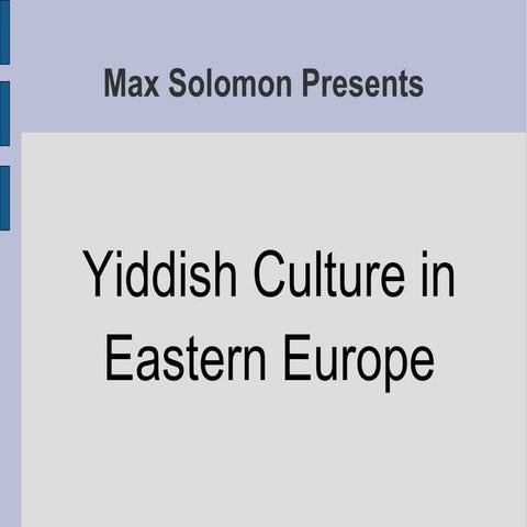 Max solomon yiddish culture in eastern europe - revised | PPT