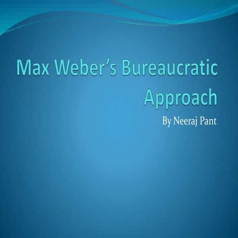 Max Weber's Bureaucratic Approach