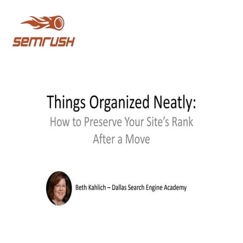 How to Preserve Your Site’s Rank After a Move - May 2015 SEMRush Webinar