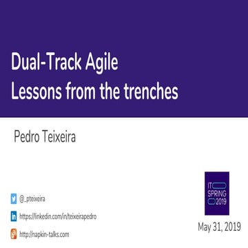 Implementing Dual-Track Agile :: Lessons from the trenches @ITSpring.by May 2019