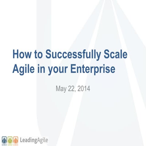How to Successfully Scale Agile in Your Enterprise