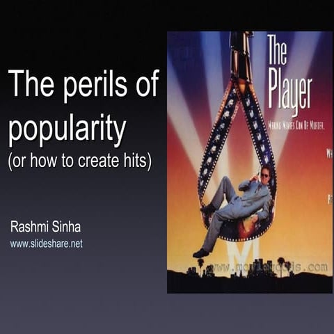 Perils of Popularity