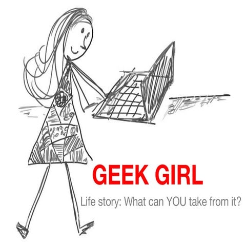 Geekgirl : A Life Story