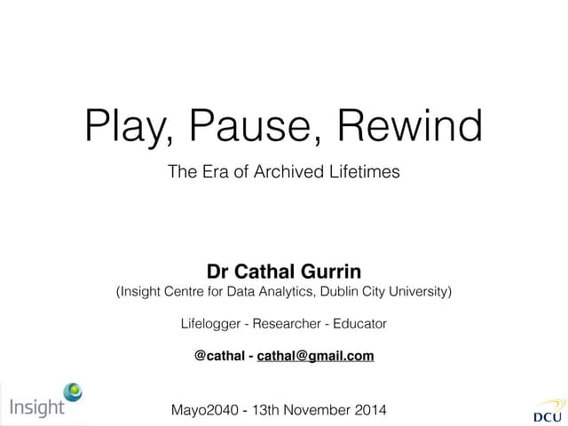 Play, Pause, Rewind - The Era of Archived Lifetimes