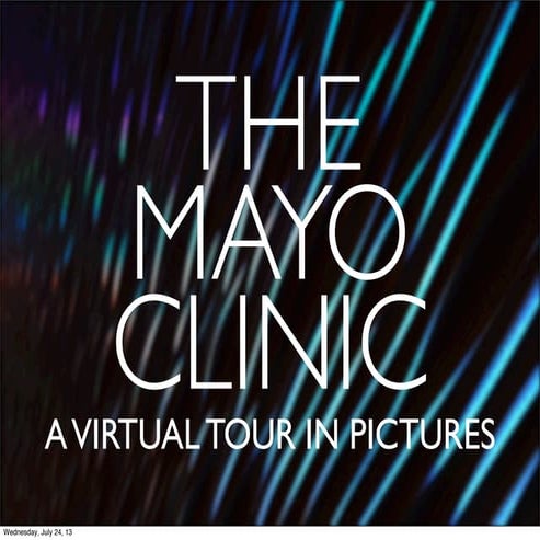 The Mayo Clinic: A virtual tour in pictures