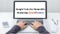 Google Tools For Nonprofits Marketing 