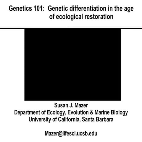 Genetics 101: Genetic Differentiation in the Age of Ecological Restoration