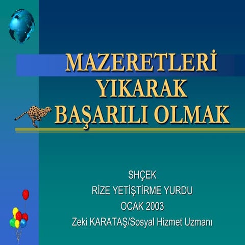 Mazeretleri yıkarak başarılı olmak