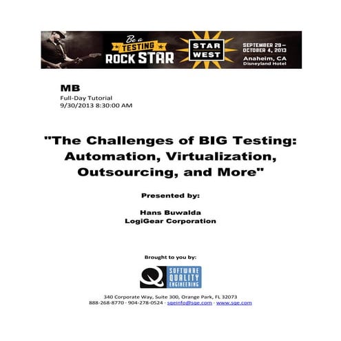 The Challenges of BIG Testing: Automation, Virtualization, Outsourcing, and More