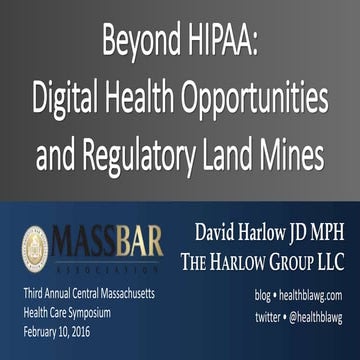 Beyond HIPAA: Digital Health Opportunities & Regulatory Land Mines
