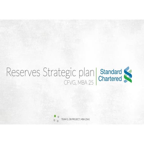 Reserves Strategic plan - Standard Chartered Bank Case