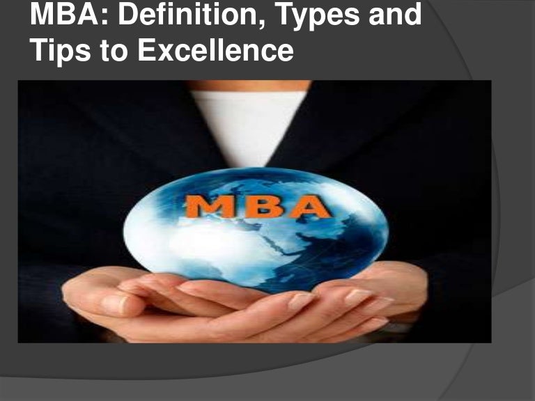 MBA Definition, Types and Tips to Excellence