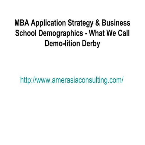 Mba application strategy & business school demographics   what we call demo-l...