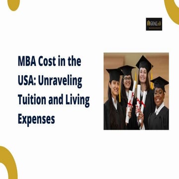 MBA Cost in the USA: Unraveling Tuition and Living Expenses | PPTX