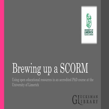 Brewing up a SCORM: using open education resources in an accredited PhD modul...