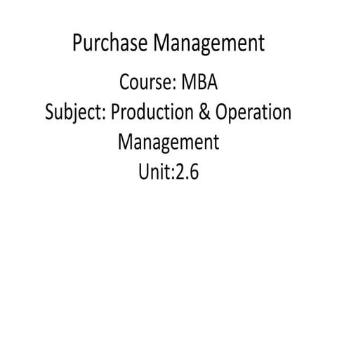 Mba ii pmom_unit-2.6 purchase management a