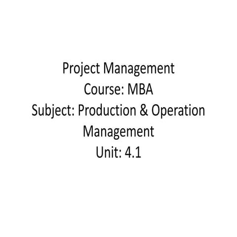 Mba ii pmom_unit-4.1 project management a