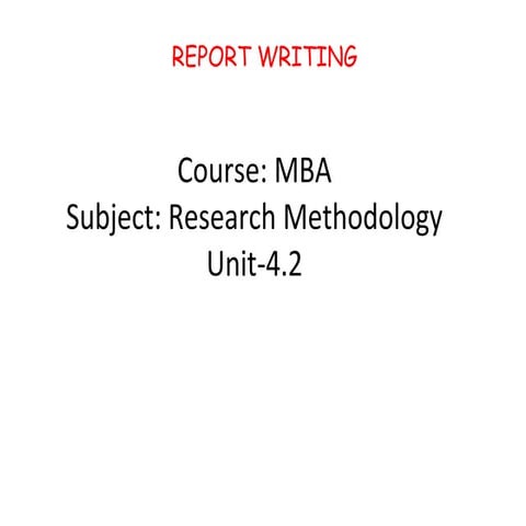 Mba ii rm unit-4.2 report writing a