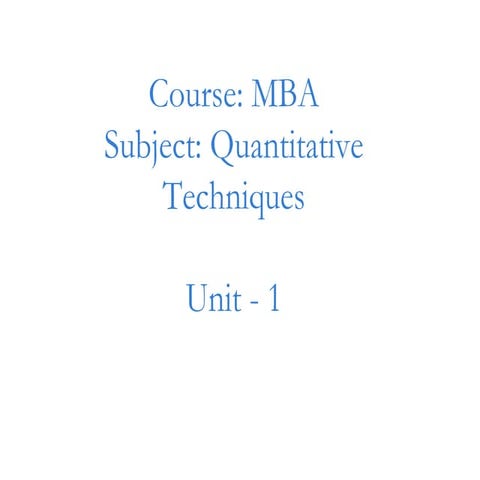 Mba i qt unit-1_basic quantitative techniques