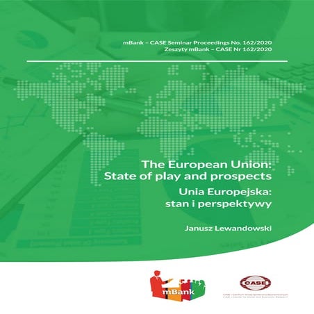 mBank-CASE Seminar Proceedings No. 162 "The European Union: State of play and...