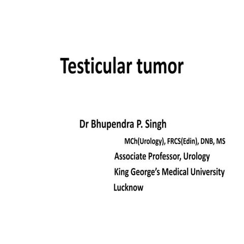 MBBS Class. Testicular tumor. BPSingh.Urology.11.10.2014.pptx