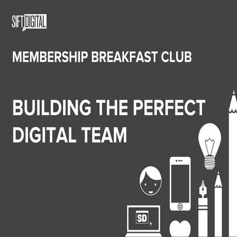 Membership Breakfast Club - Building the perfect digital team