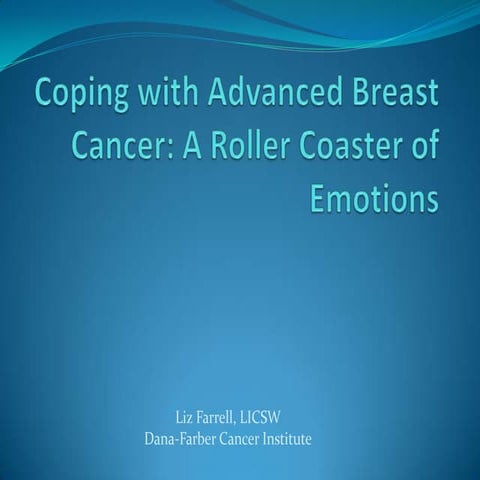 Coping with Advanced Breast Cancer: A Roller Coaster of Emotions