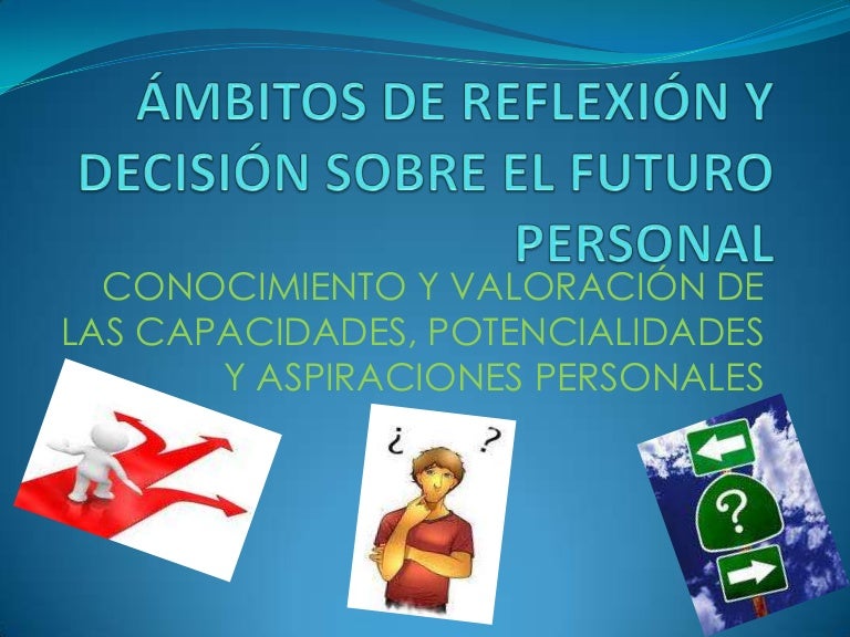 áMbitos de reflexión y decisión sobre el futuro