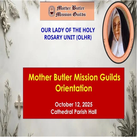 Mother Butler Mission Guilds (MBMG)  Orientation -Oct 12, 2025.pptx