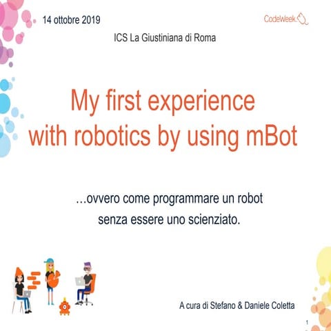 My first experience with robotics by using mBot