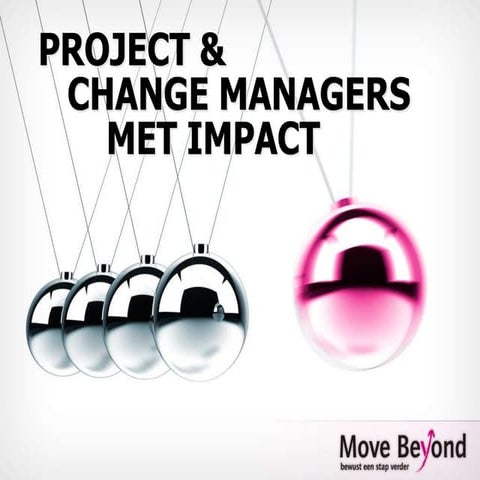 Move Beyond, change en projectmanagers met impact | PPTX