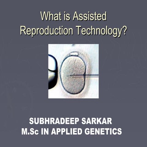 Assisted Reproduction Technology and its Technique