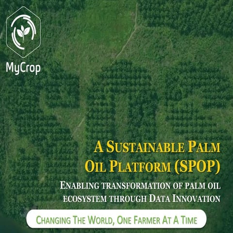 A Sustainable Palm Oil Platform - Technology to Empower Farmers