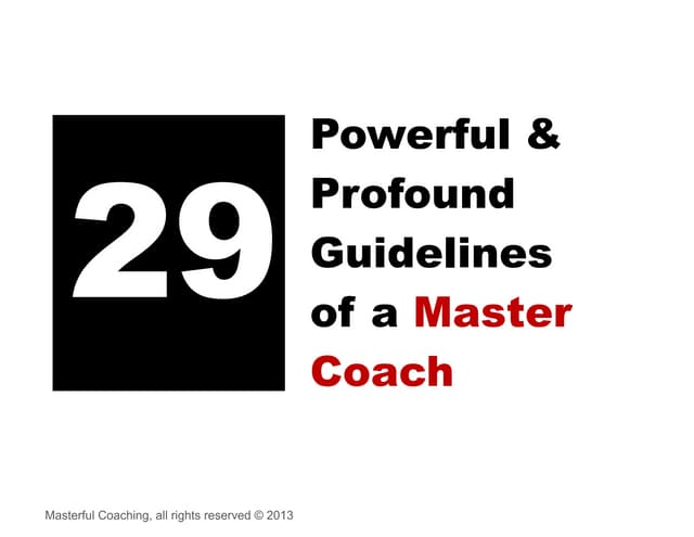 29 Guidelines of a Masterful Coach