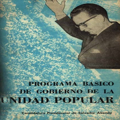 Programa básico de gobierno de la Unidad Popular : candidatura presidencial de Salvador Allende [1970]