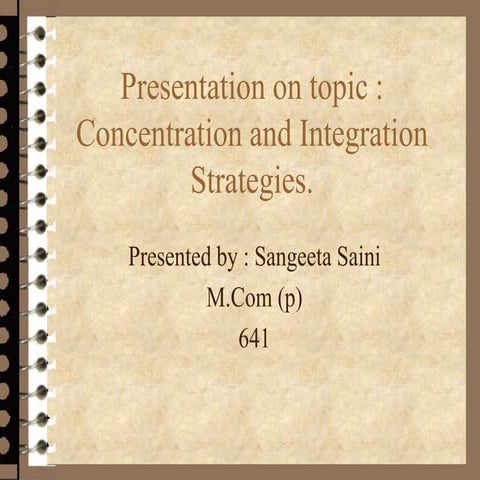 concentration and integration strategies