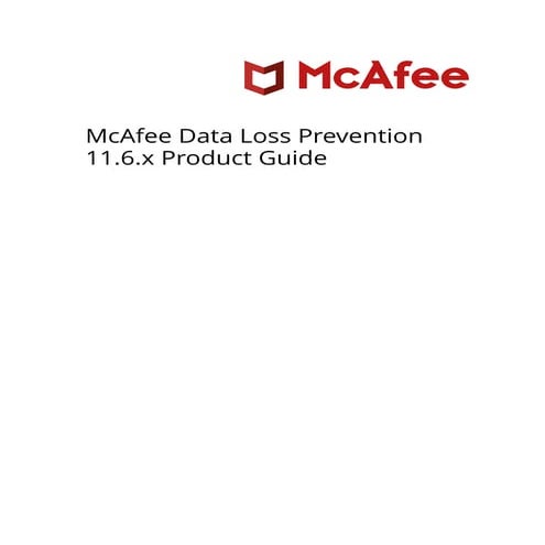 Mcafee data loss_prevention_11.6.x_product_guide_9-28-2021