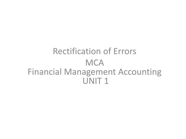 Mca i fma u 1.5 trial balance & rectification of errors