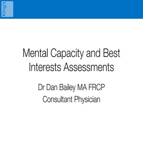 Mental Capacity and Best Interests Assessments