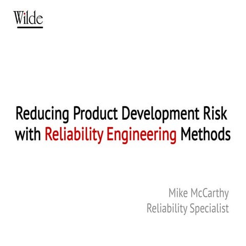 Reducing Product Development Risk with Reliability Engineering Methods